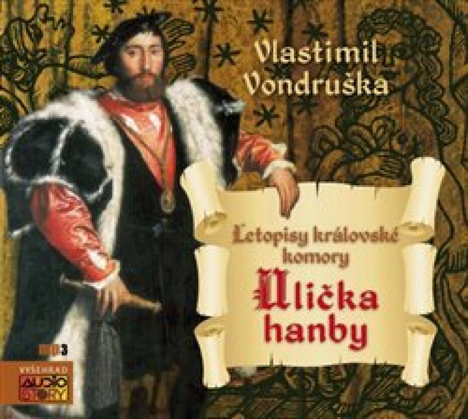Ulička hanby. Letopisy královské komory, CD - Vlastimil Vondruška - main (0)