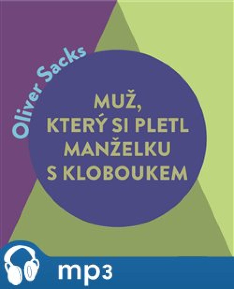 Muž, který si pletl manželku s kloboukem a jiné klinické povídky, mp3 - Oliver Sacks - main (0)