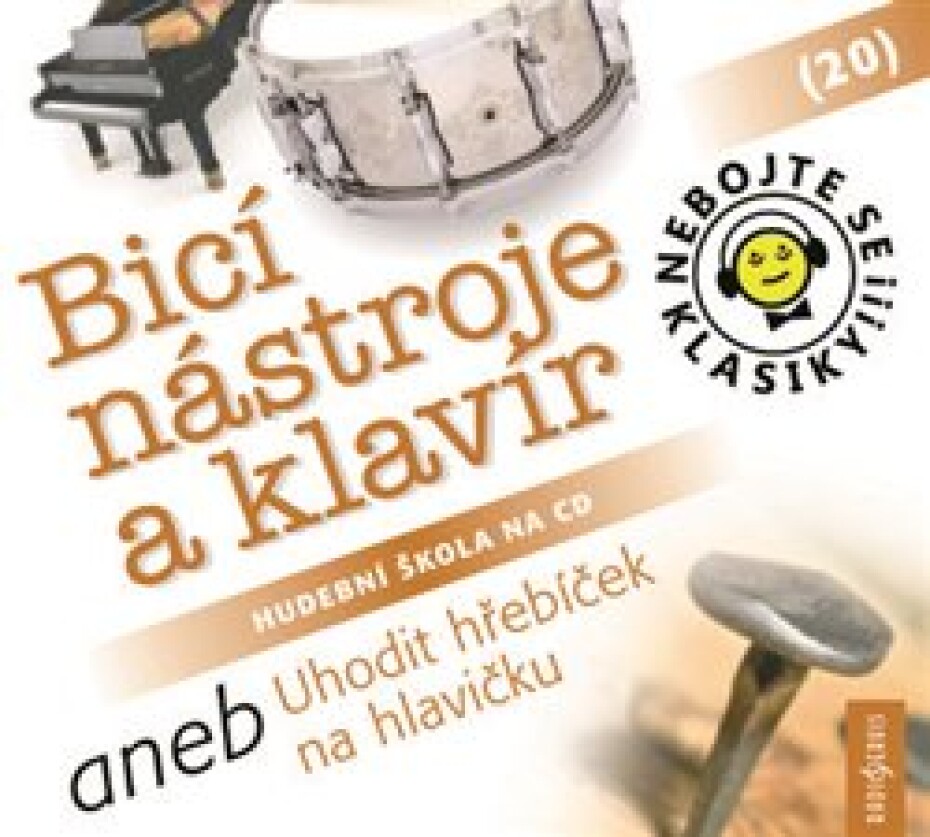 Nebojte se klasiky! 20 Bicí nástroje a klavír aneb Uhodit hřebíček na hlavičku - main (0)