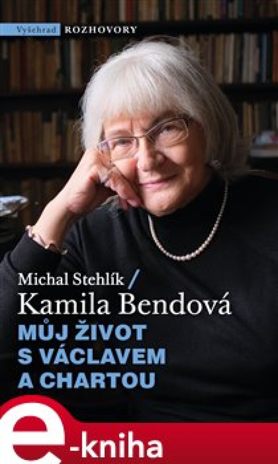 Můj život s Václavem a Chartou - Kamila Bendová, Michal Stehlík - main (0)