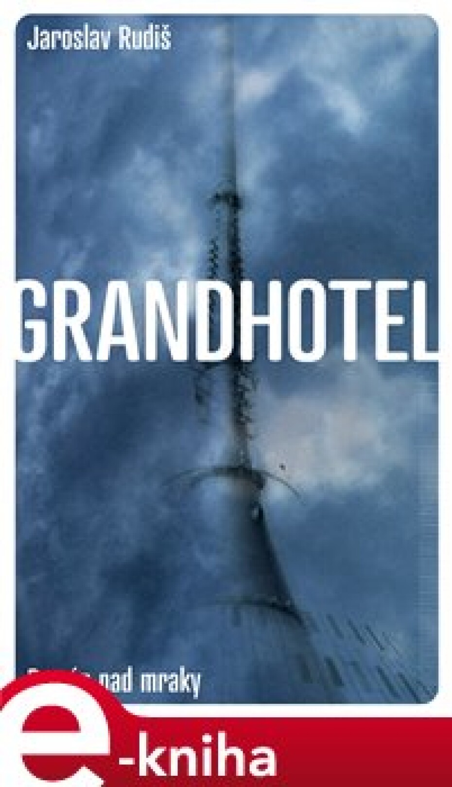 Grandhotel - Jaroslav Rudiš - main (0)