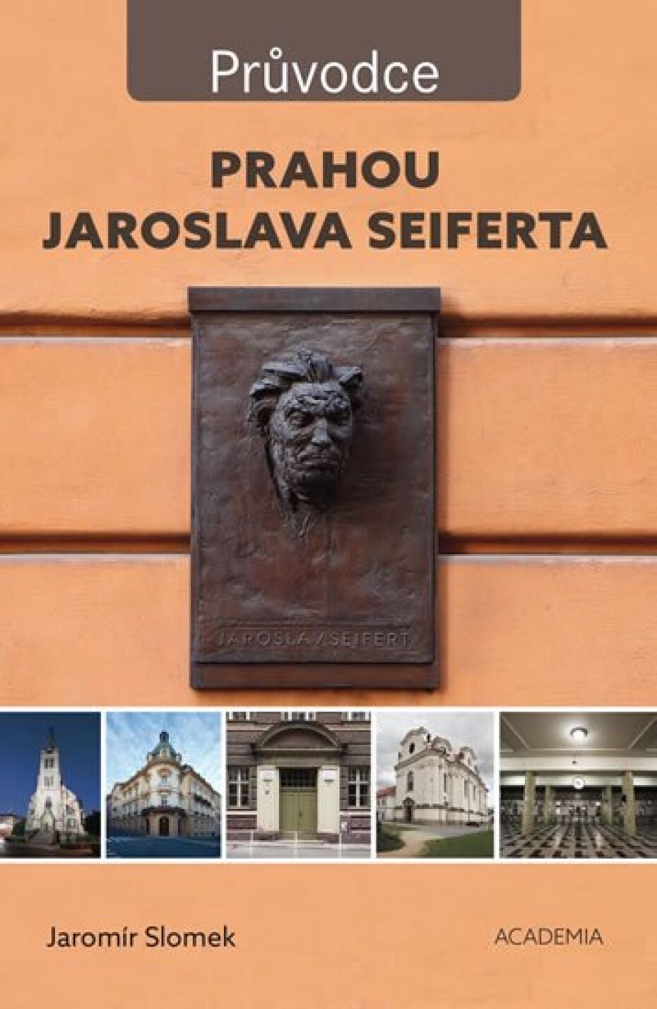 Prahou Jaroslava Seiferta - Průvodce - Jaromír Slomek - main (0)