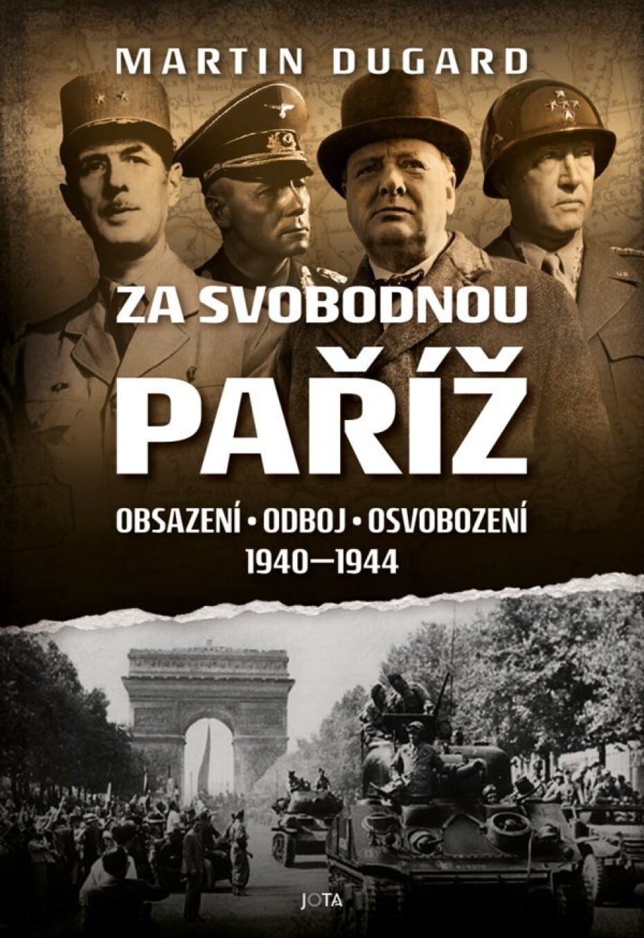 Za svobodnou Paříž - Obsazení, odboj, osvobození 1940-1944 - Martin Dugard - main (0)
