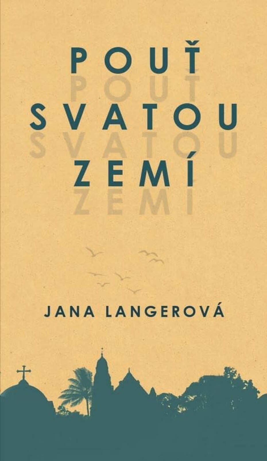 Pouť Svatou zemí - Jana Langerová - main (0)
