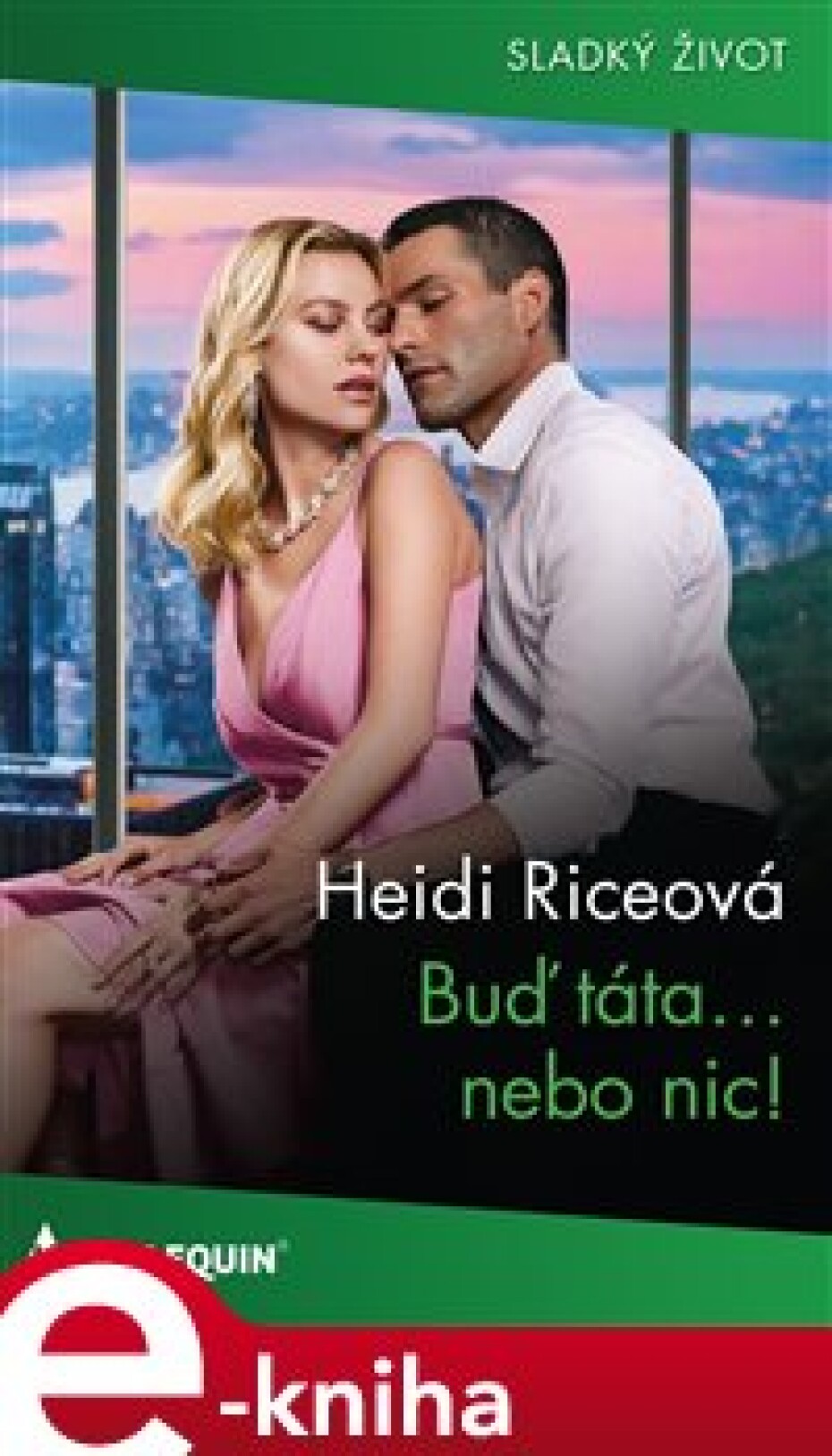 Buď táta... nebo nic! - Heidi Riceová - main (0)