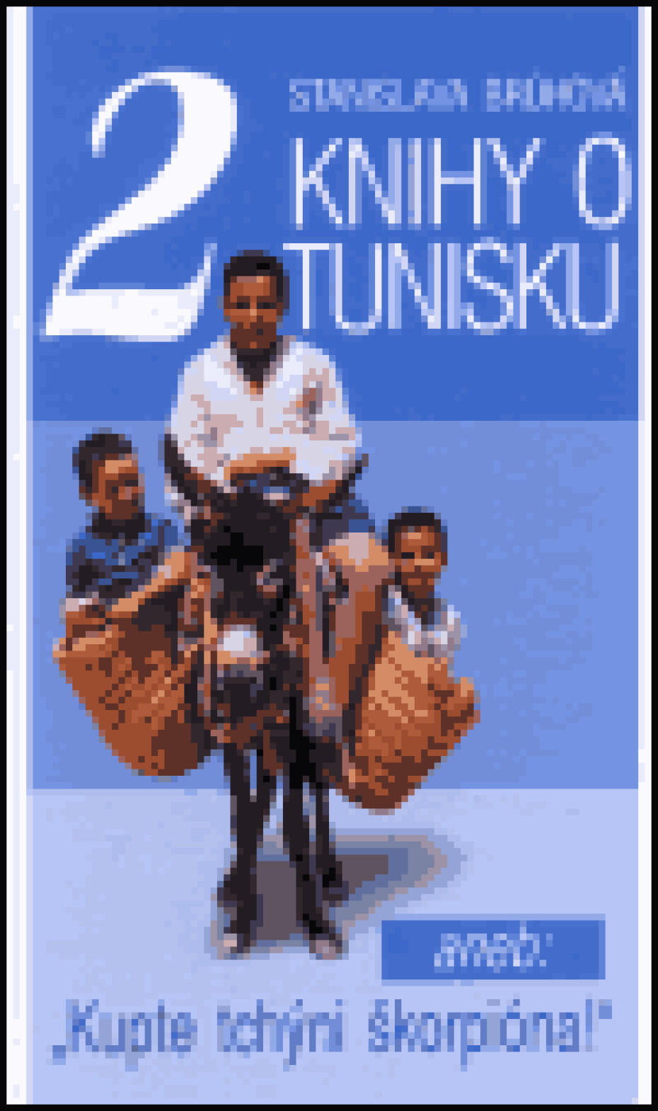 Dvě knihy o Tunisku - Stanislava Brůhová - main (0)