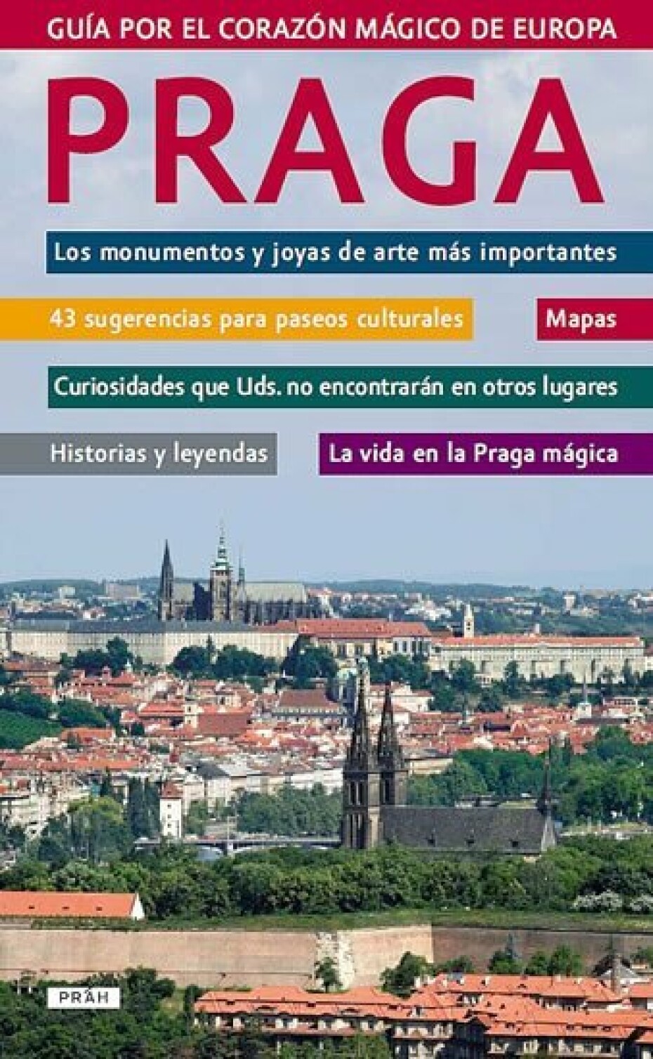 Praga - Guía por el corazón mágico de Europa / Praha - Průvodce magickým srdcem Evropy (španělsky) - Vladimír Dudák - main (0)