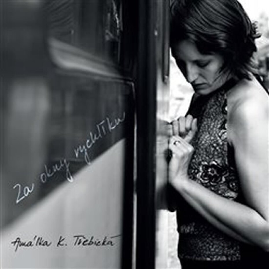 Za okny rychlíku - CD - Amálka K. Třebická - main (0)