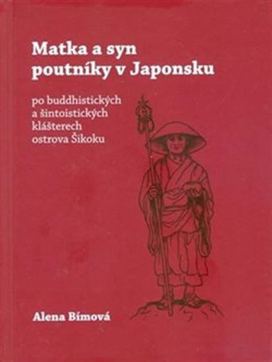 Matka a syn poutníky v Japonsku po buddhistických a šintoistických klášterech ostrova Šikoku - Alena Bímová - main (0)