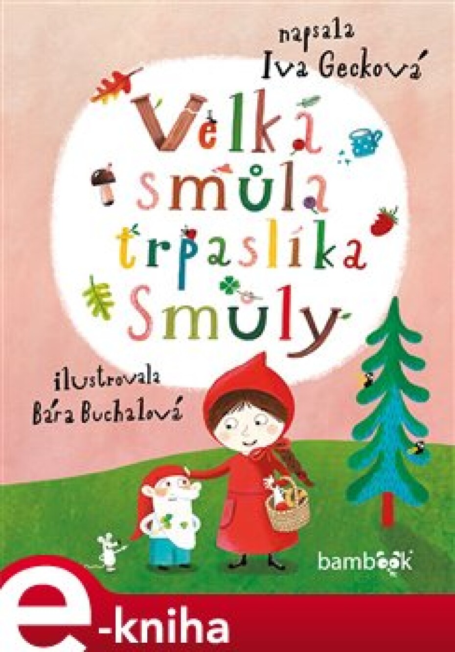 Velká smůla trpaslíka Smůly - Iva Gecková - main (0)