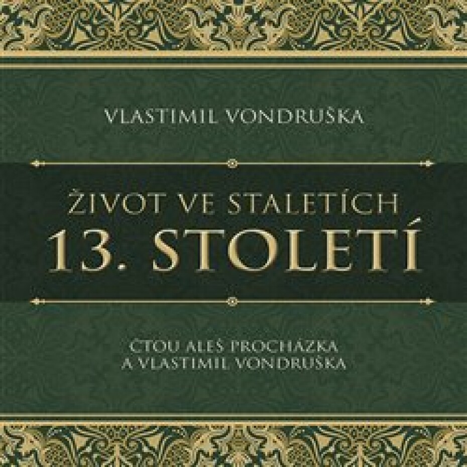 Život ve staletích - 13. století - Vlastimil Vondruška - main (0)