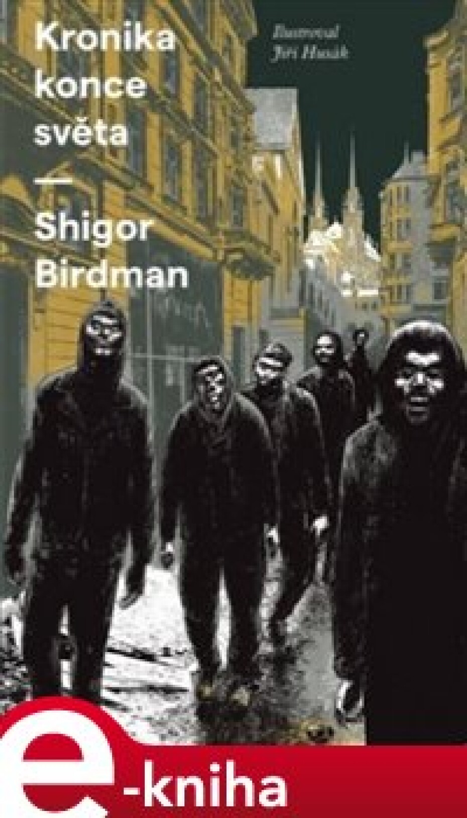Kronika konce světa - Shigor Birdman - main (0)