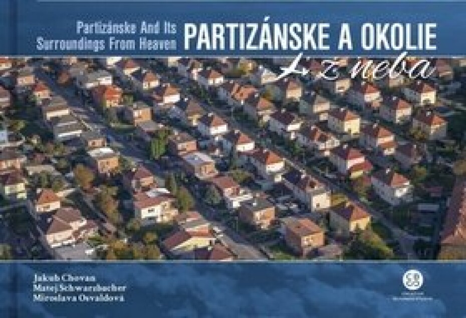 Partizánske a okolie z neba - Jakub Chovan; Matej Schwarzbacher; Miroslava Osvaldová - main (0)