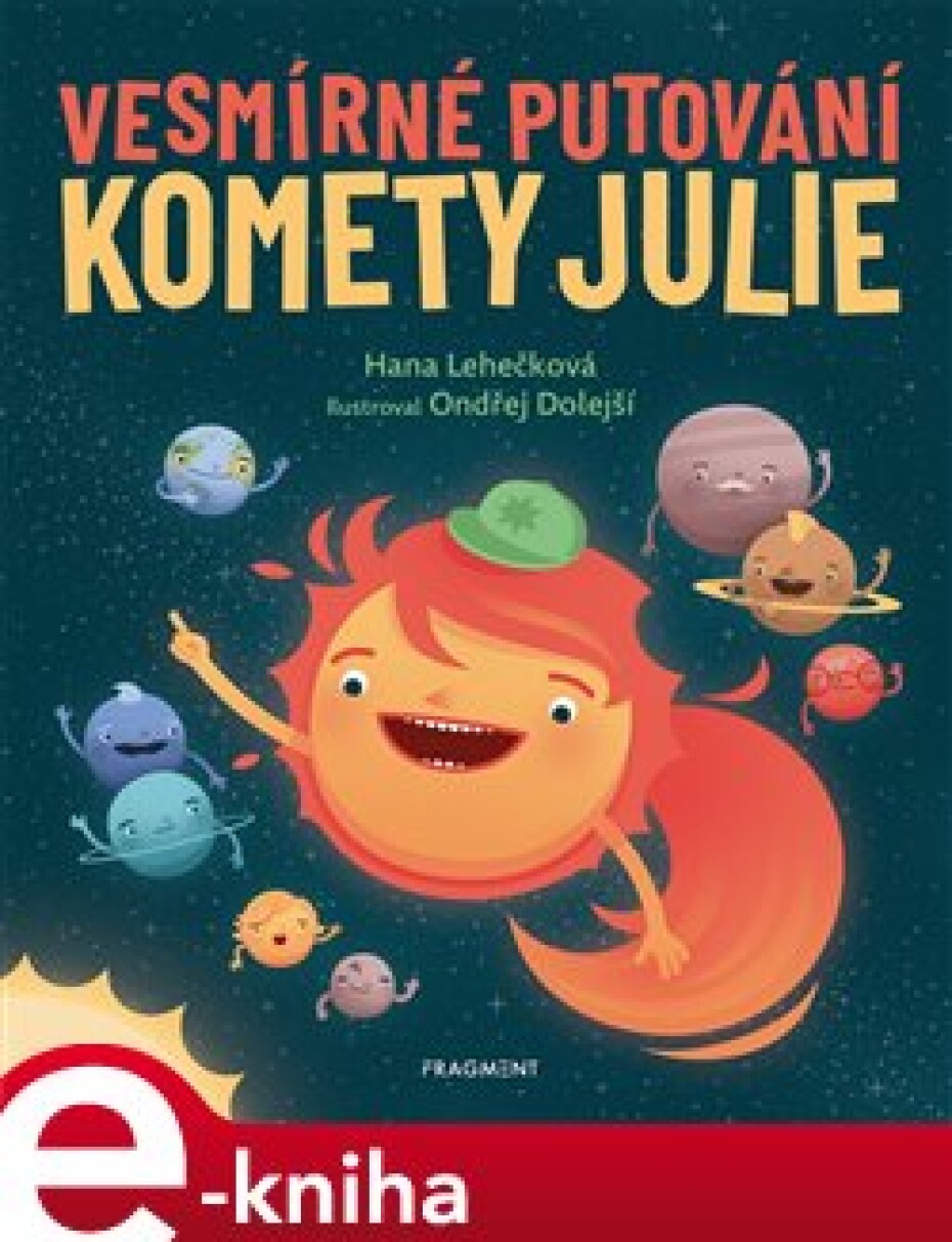 Vesmírné putování komety Julie - Hana D. Lehečková - main (0)