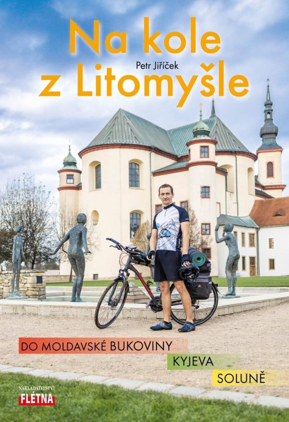 Na kole z Litomyšle do moldavské Bukoviny, Kyjeva, Soluně - Petr Jiříček - main (0)
