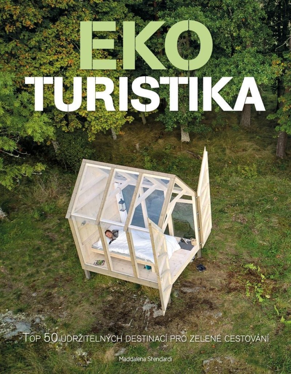 Ekoturistika - Top 50 udržitelných destinací pro zelené cestování - Maddalena Stendardi - main (0)