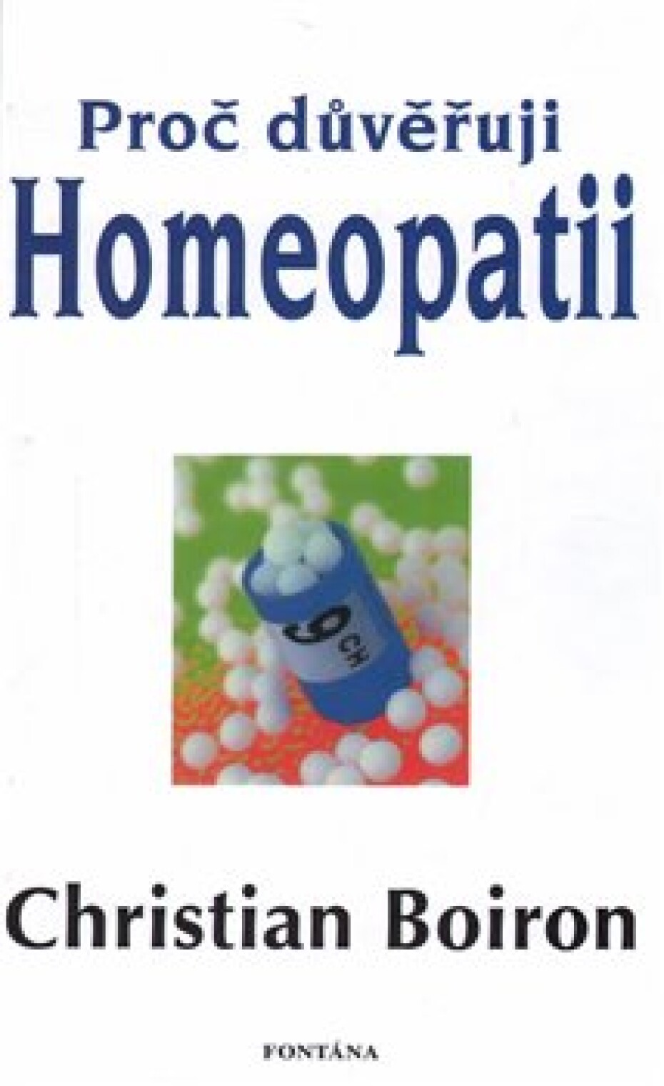 Proč důvěřuji homeopatii - Christian Boiron - main (0)