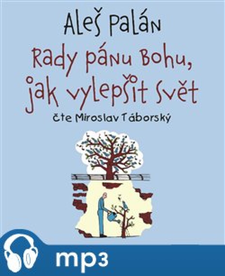 Rady pánu Bohu, jak vylepšit svět, mp3 - Aleš Palán - main (0)