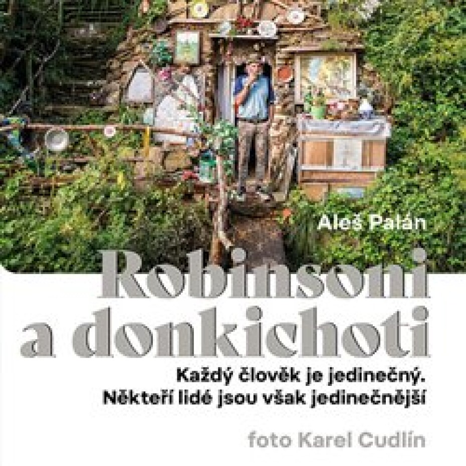 Robinsoni a donkichoti. Každý člověk je jedinečný. Někteří lidé jsou však jedinečnější, CD - Aleš Palán - main (0)