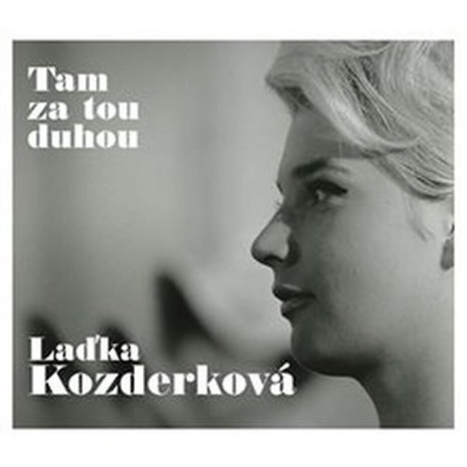 Laďka Kozderková: Tam za tou duhou - 2 CD - Laďka Kozderková - main (0)