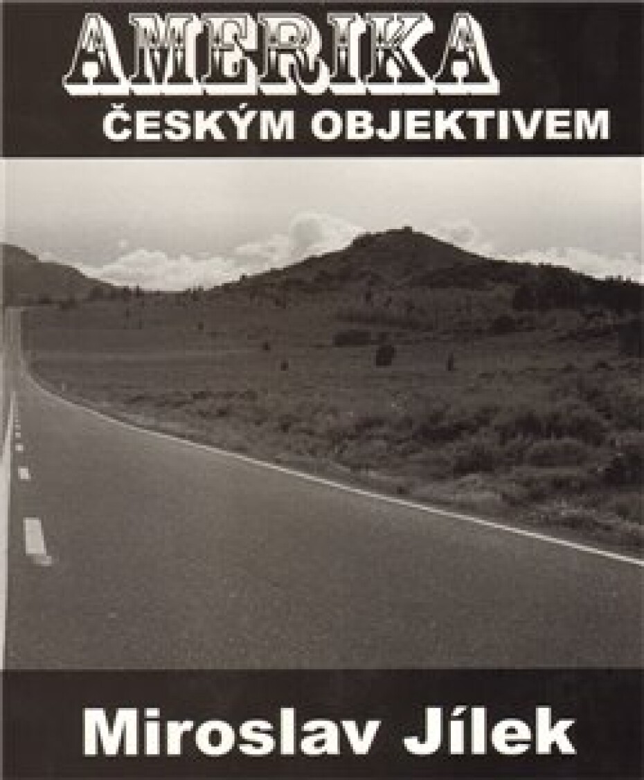 Amerika českým objektivem - Miroslav Jílek - main (0)