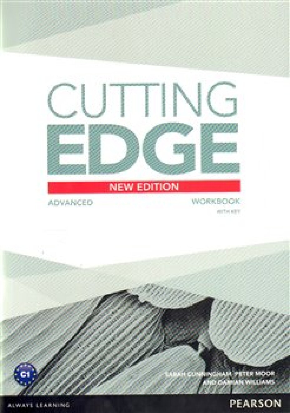 Cutting Edge 3rd Edition Advanced Workbook with Key - Sarah Cunningham, Peter Moor, Damian Williams - main (0)