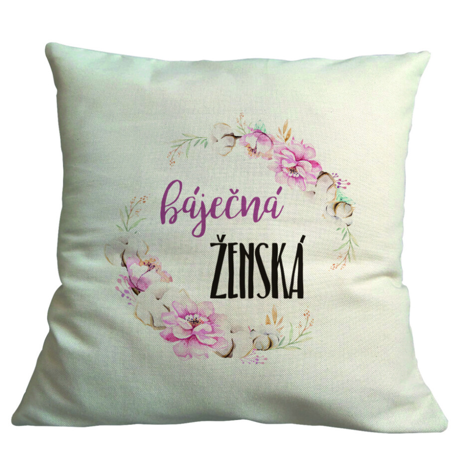 Bohemia Gifts Povlak na polštář Báječná ženská, 40 x 40 cm - main (0)