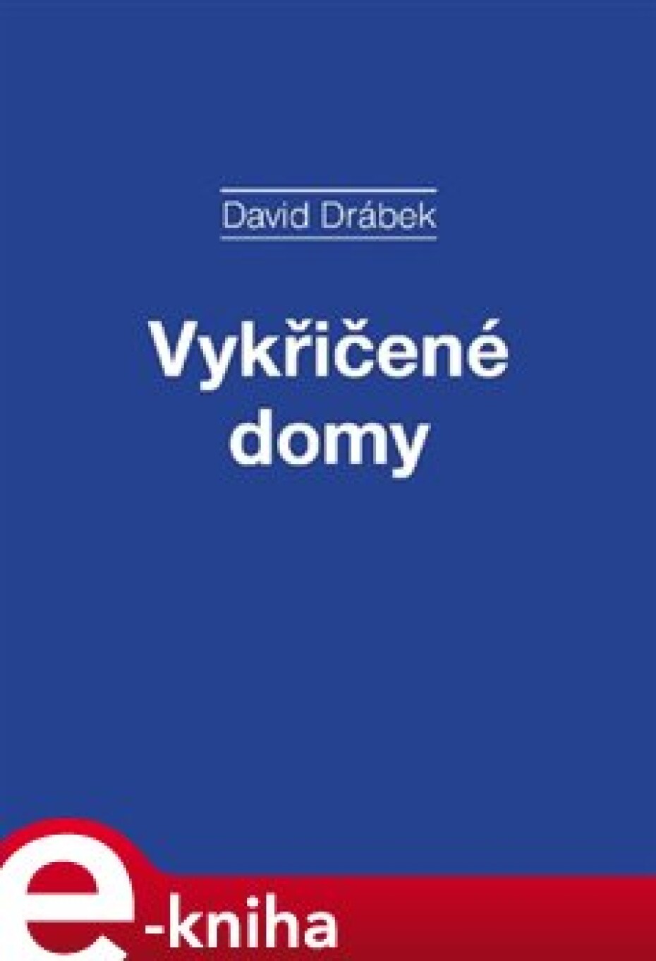 Vykřičené domy - David Drábek - main (0)