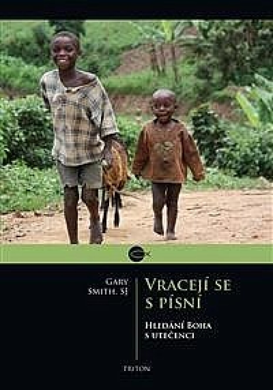 Vracejí se s písní - Hledání Boha s utečenci - Gary Smith - main (0)