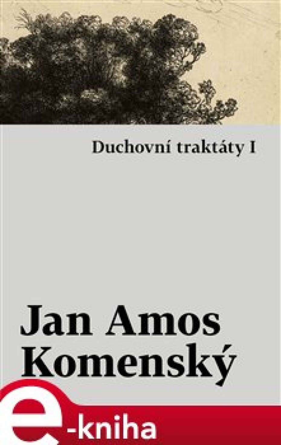 Duchovní traktáty I / Duchovní traktáty II - Jan Amos Komenský - main (0)