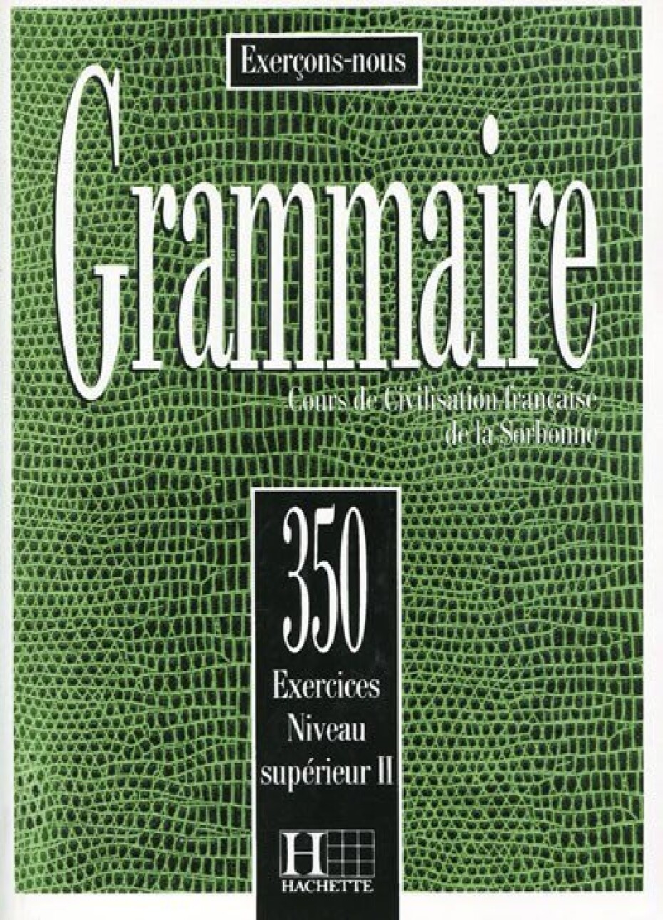 Grammaire 350 Exercices Niveau supérieur II Livre de l´eleve - kolektiv autorů - main (0)
