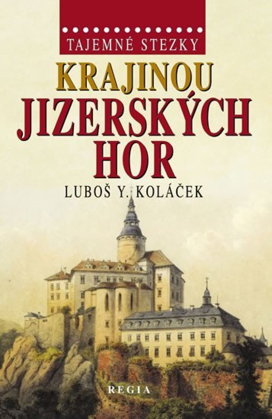 Tajemné stezky - Krajinou Jizerských hor - Luboš Y. Koláček - main (0)