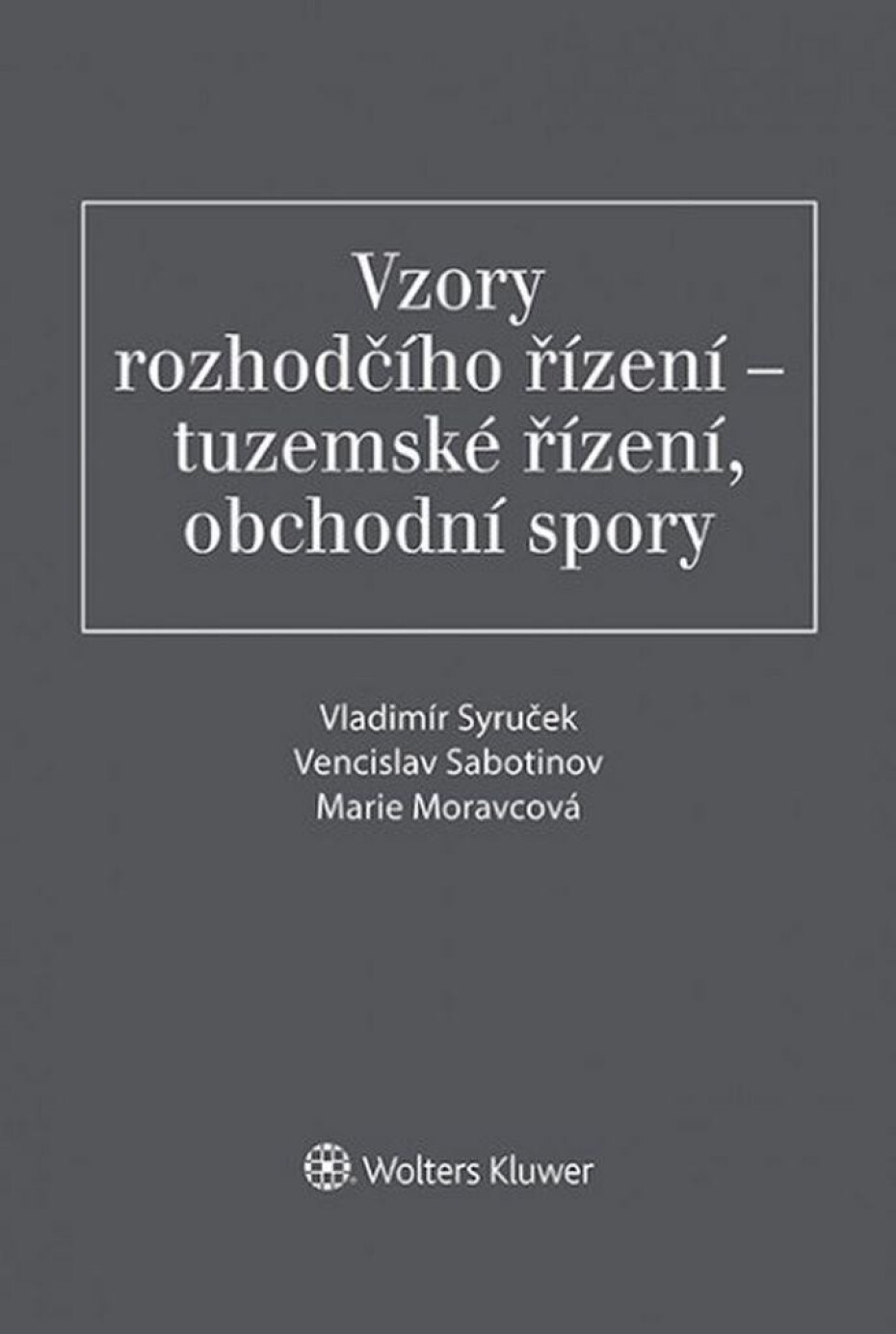 Vzory rozhodčího řízení - tuzemské řízení, obchodní spory - Vladimír Syruček - main (0)