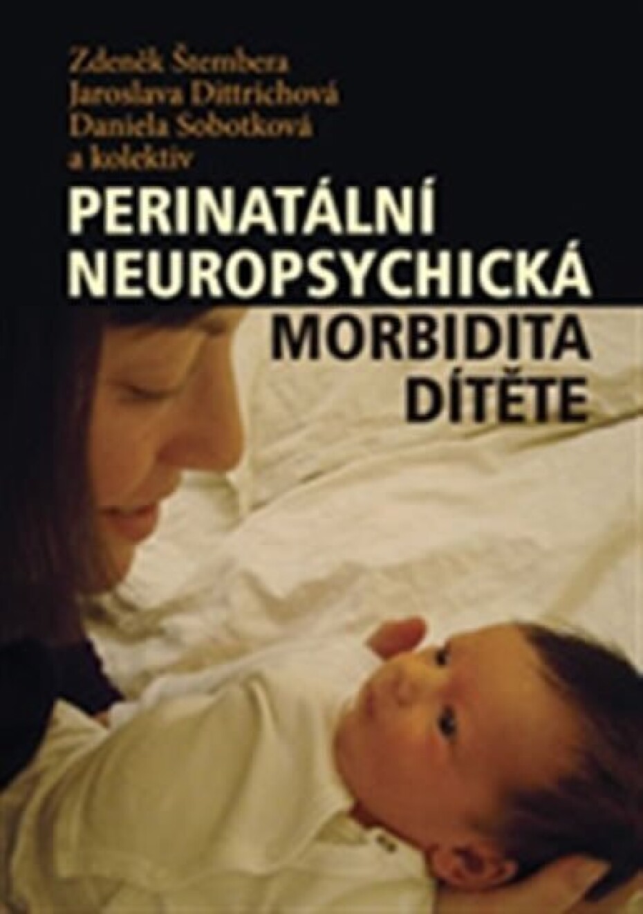 Perinatální neuropsychická morbidita dítěte - Zdeněk Štembera - main (0)