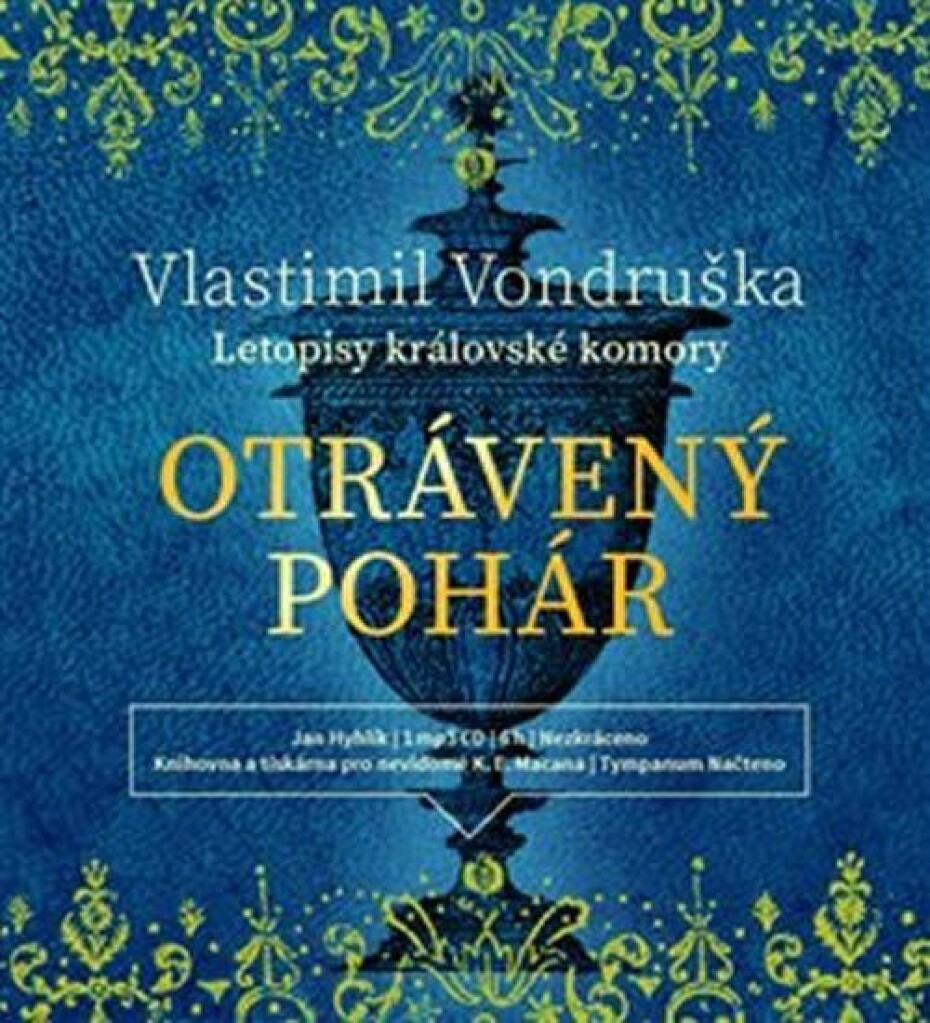 Otrávený pohár - Letopisy královské komory VI. - CD (Čte Jan Hyhlík) - Vlastimil Vondruška - main (0)