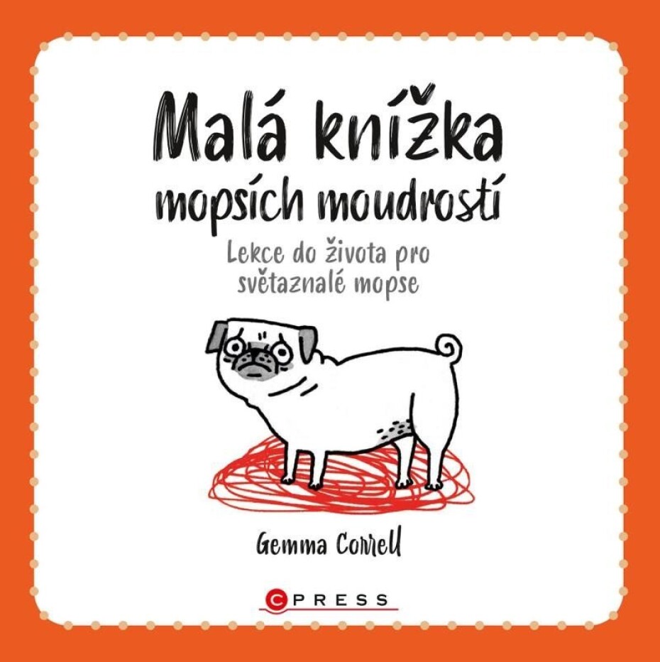 Malá knížka mopsích moudrostí - Lekce do života pro světaznalé mopse - Gemma Correll - main (0)