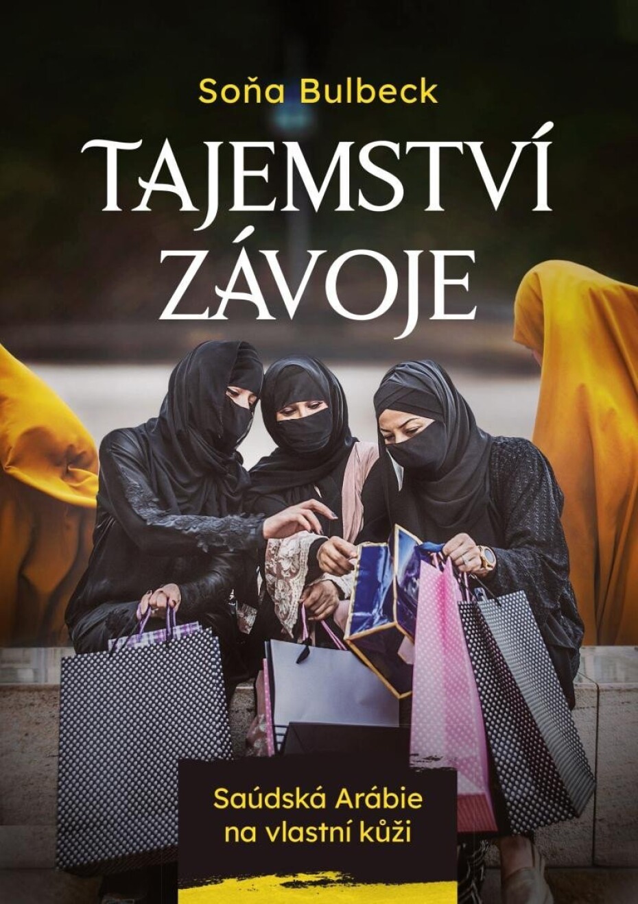 Tajemství závoje - Saúdská Arábie na vlastní kůži - Soňa Bulbeck - main (0)