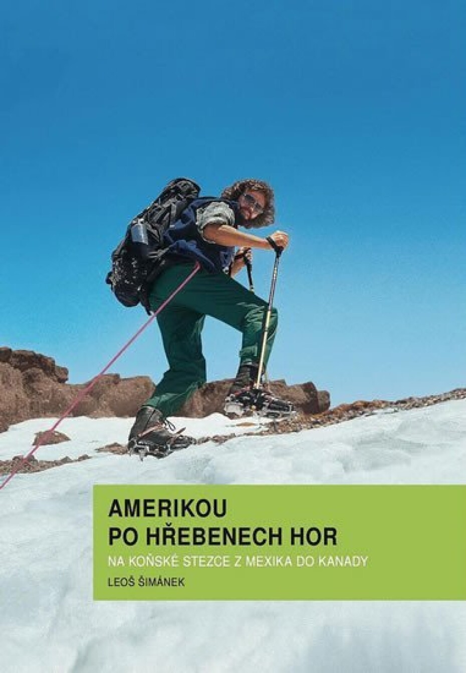 Amerikou po hřebenech hor - Na koňské stezce z Mexika do Kanady - Leoš Šimánek - main (0)