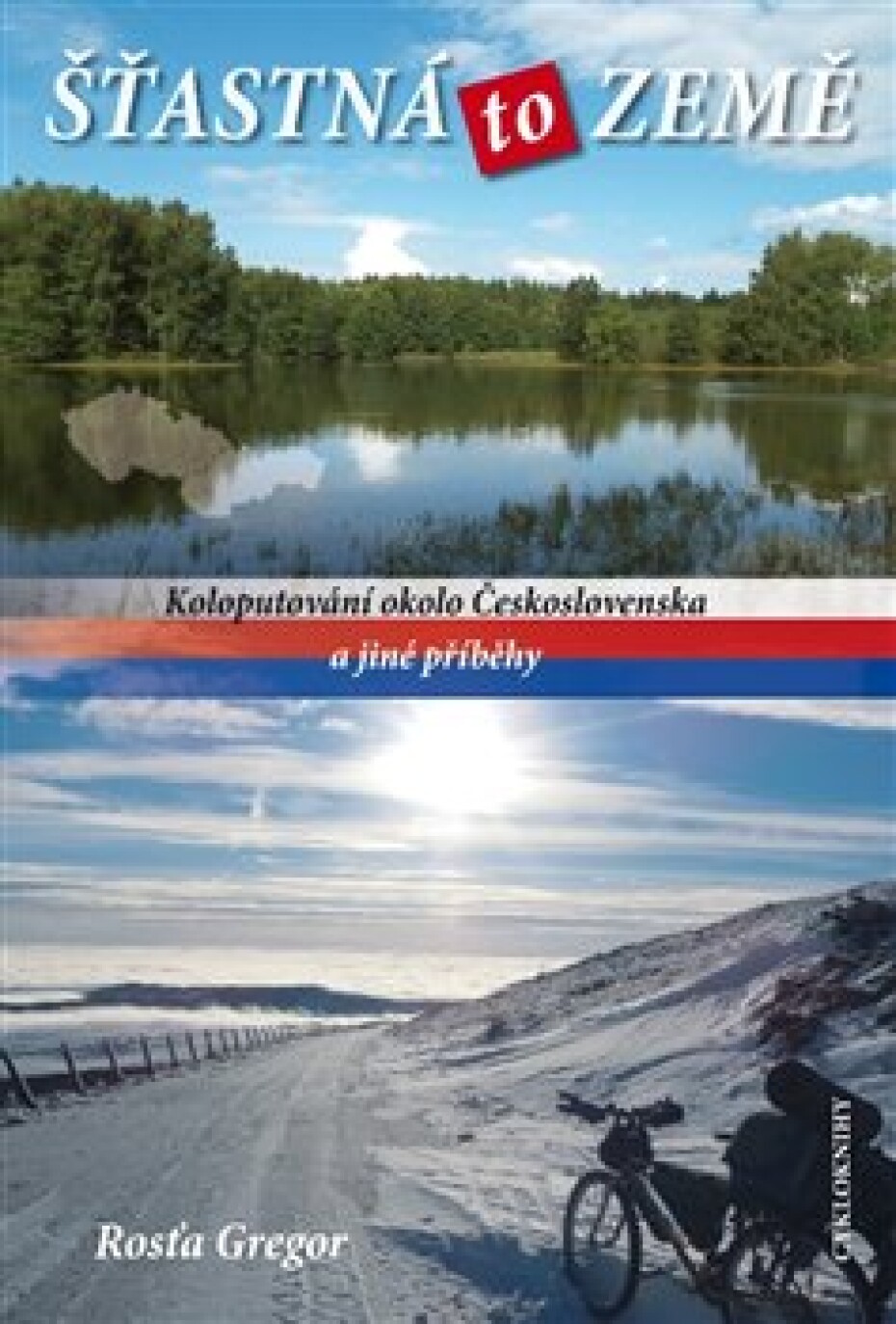 Šťastná to země. Koloputování okolo Československa a jiné příběhy - Rosťa Gregor - main (0)