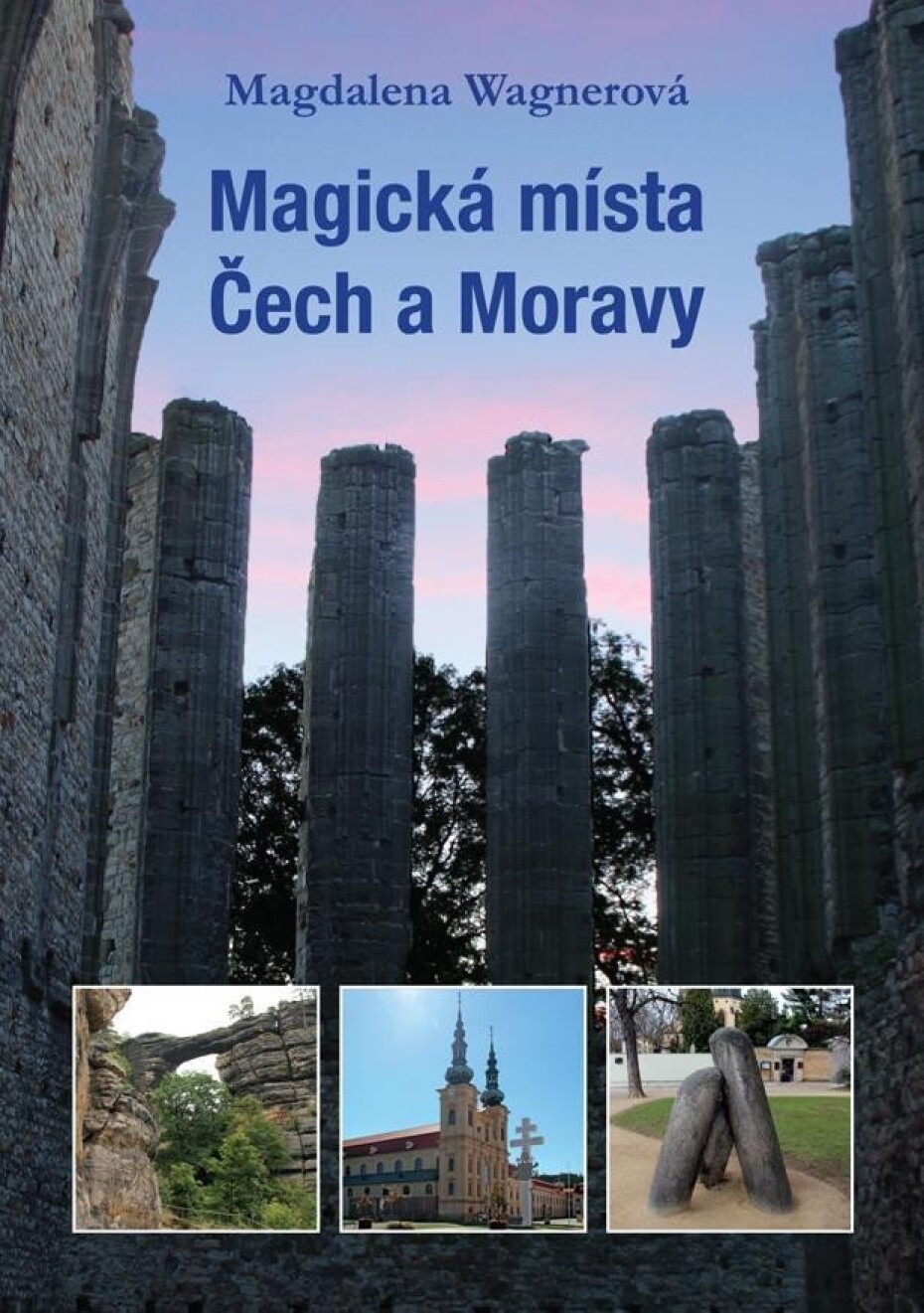 Magická místa Čech a Moravy - Magdalena Wagnerová - main (0)