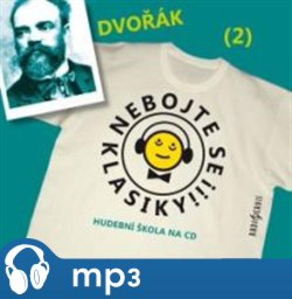 Nebojte se klasiky! - Antonín Dvořák, mp3 - Antonín Dvořák - main (0)