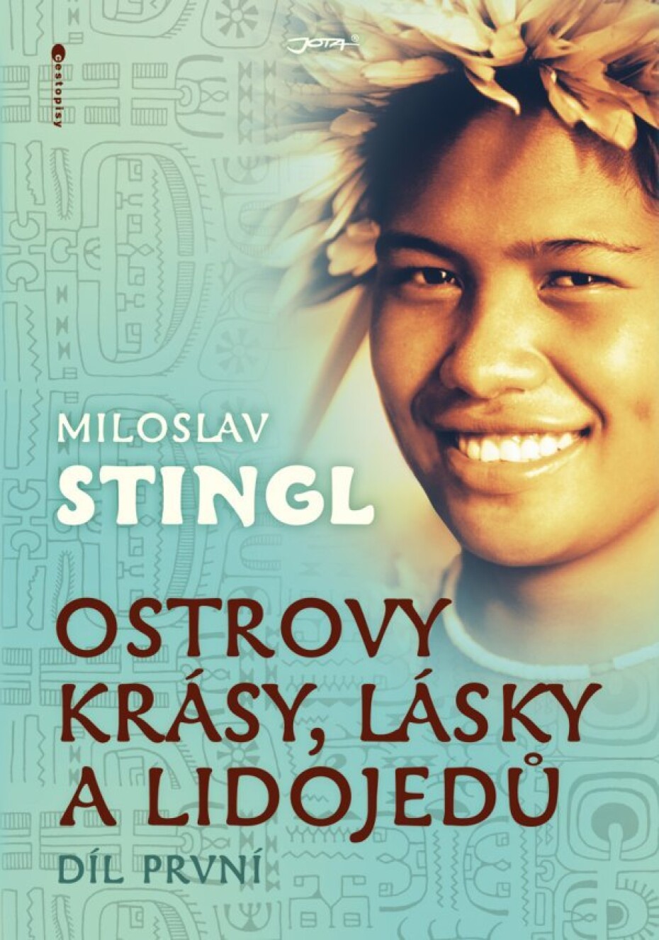 Ostrovy krásy, lásky a lidojedů - Díl první - Miloslav Stingl - main (0)