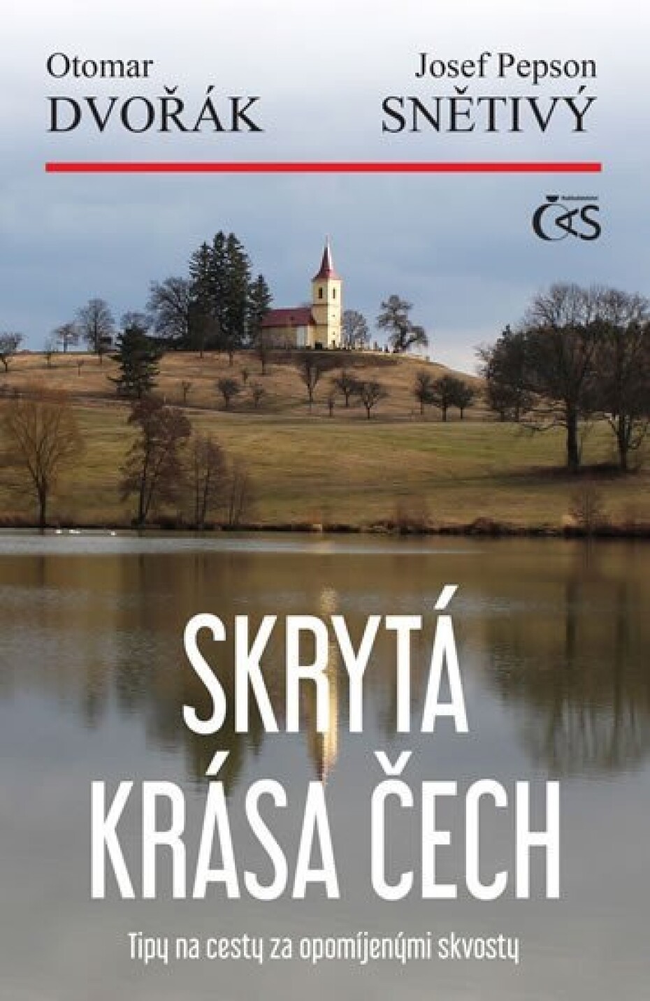 Skrytá krása Čech aneb Tipy na cesty za opomíjenými skvosty - Otomar Dvořák - main (0)