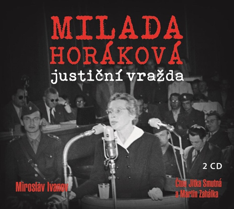 Milada Horáková: justiční vražda (audiokniha) - Miroslav Ivanov - main (0)