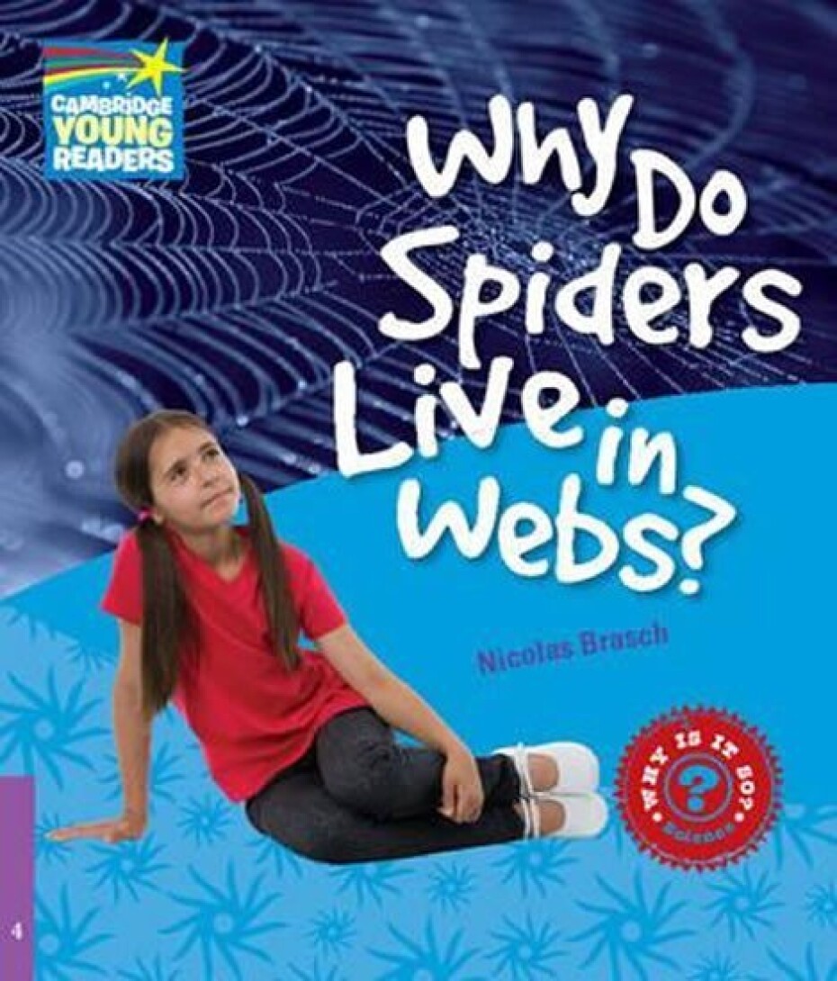 Cambridge Factbooks 4: Why do spiders live in webs? - Nicolas Brasch - main (0)