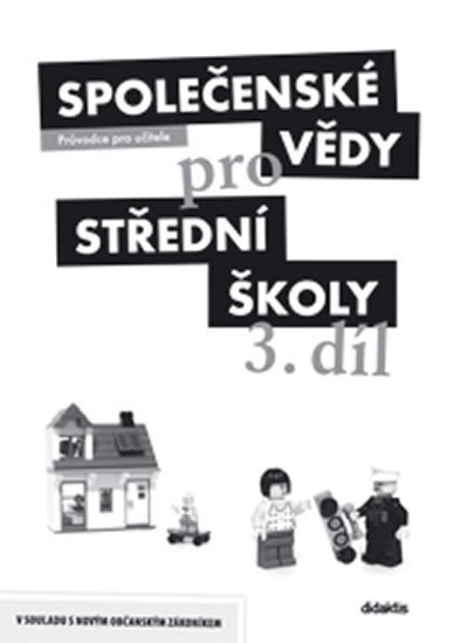 Společenské vědy pro SŠ 3.díl - Průvodce pro učitele - main (0)