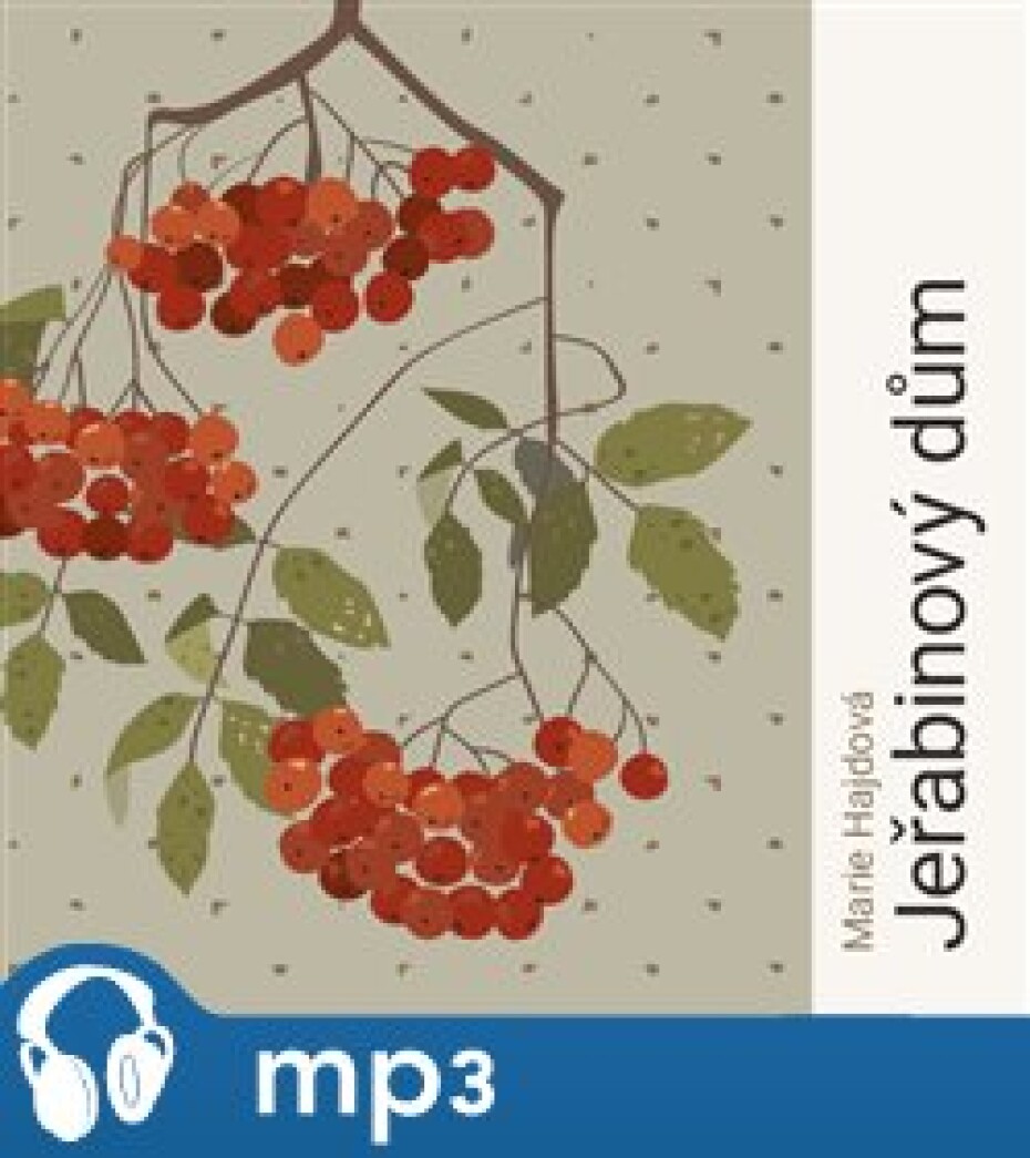 Jeřabinový dům, mp3 - Marie Hajdová - main (0)