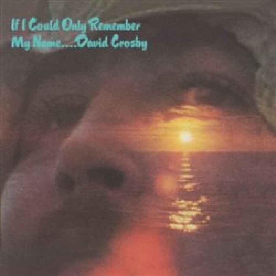 If I Could Only Remember My Name - David Crosby - main (0)