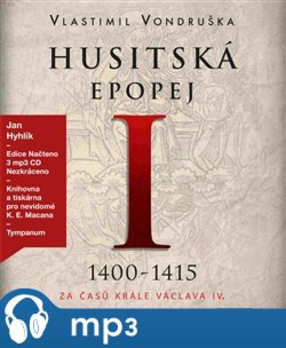 Husitská epopej I. - Za časů krále Václava IV., mp3 - Vlastimil Vondruška - main (0)