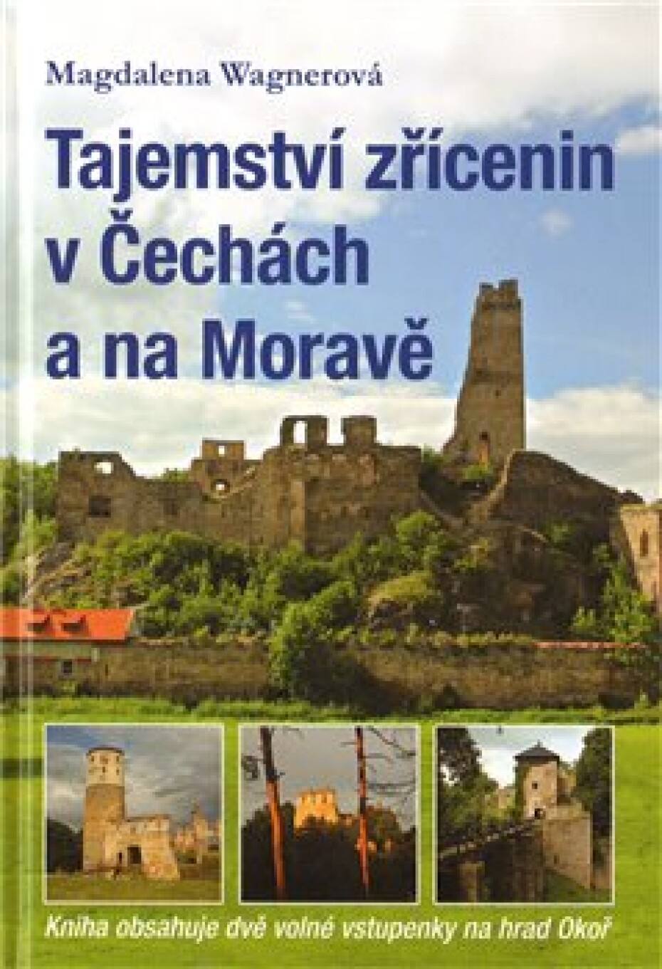 Tajemství zřícenin v Čechách a na Moravě - Magdalena Wagnerová - main (0)